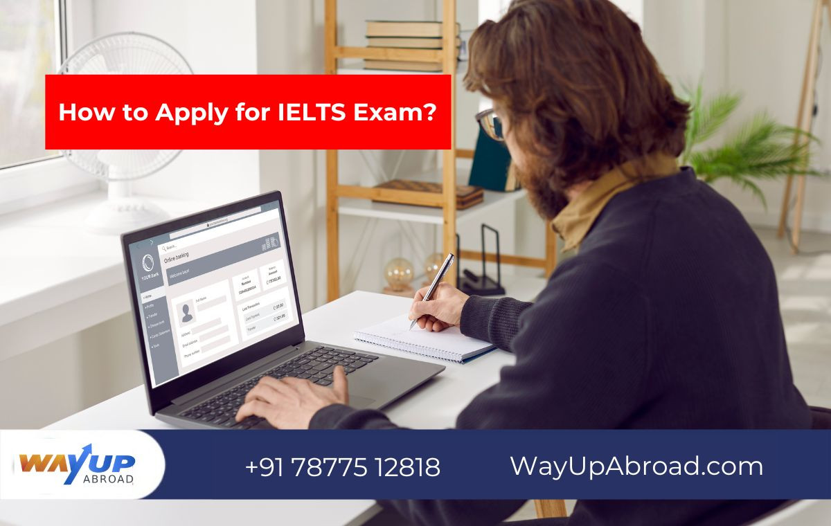 How to Apply for IELTS Exam: Step by Step Guide